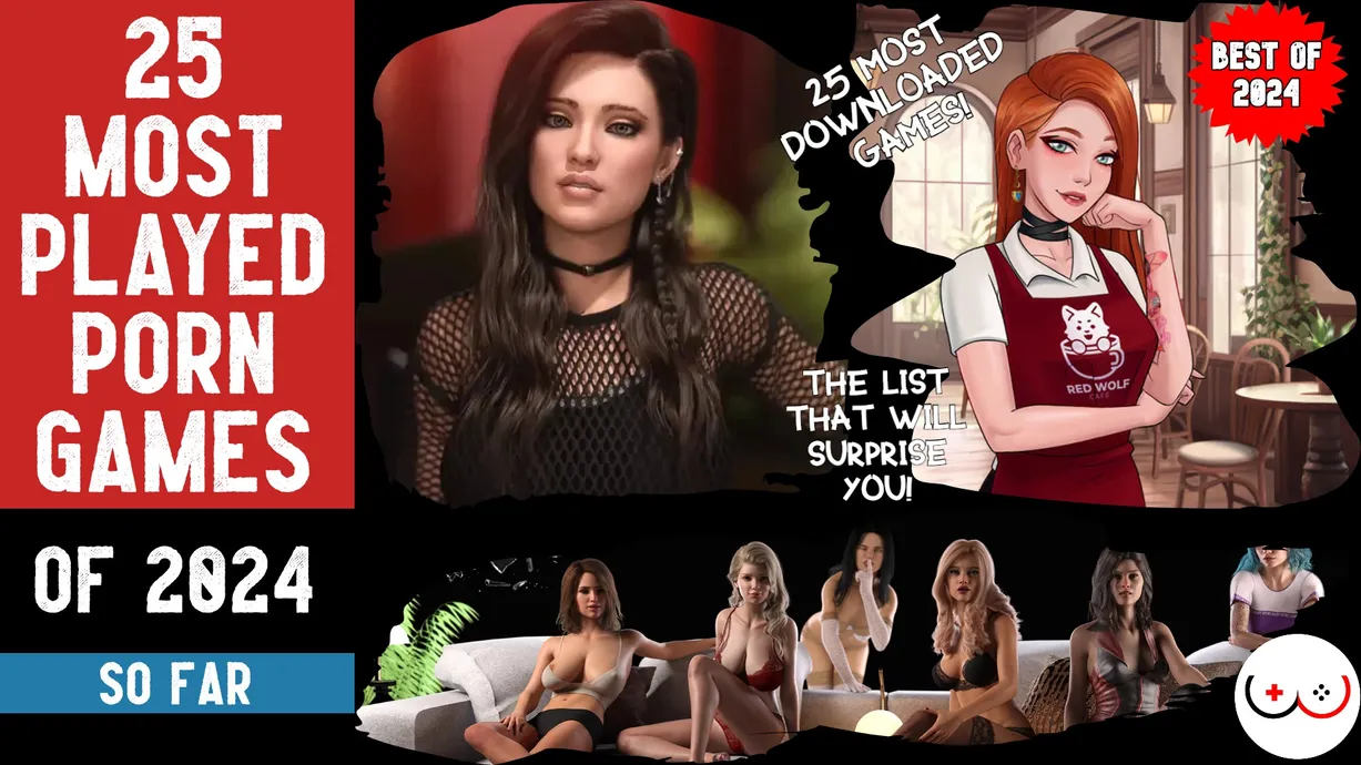 25 Most Played / Downloaded Porn Games of 2024